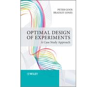 Optimal Design of Experiments : A Case Study Approach