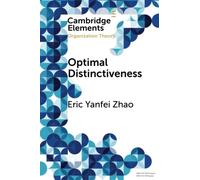Optimal Distinctiveness – A New Agenda for Competitive Positioning of Organizations and Markets