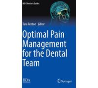 Optimal Pain Management for the Dental Team