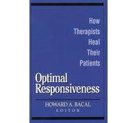 Optimal Responsiveness: How Therapists Heal Their Patients (X Planes of the Third Reich Series)