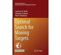 Optimal Search for Moving Targets: 237 (International Series in Operations Research & Management Science, 237)