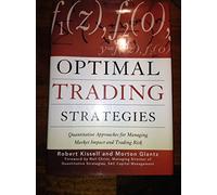 Optimal Trading Strategies: Quantitative Approaches for Managing Market Impact and Trading Risk