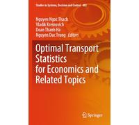 Optimal Transport Statistics for Economics and Related Topics: 483 (Studies in Systems, Decision and Control, 483)