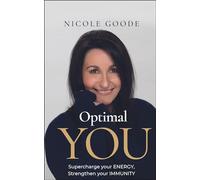 Optimal You: Supercharge your Energy, Strengthen your Immunity