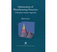 Optimisation of Manufacturing Processes: A Response Surface Approach (Matsci)