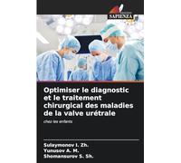Optimiser le diagnostic et le traitement chirurgical des maladies de la valve urétrale: chez les enfants
