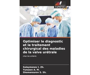 Optimiser le diagnostic et le traitement chirurgical des maladies de la valve urétrale: chez les enfants
