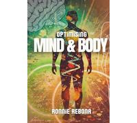 Optimising Mind and Body: Volume 2 (Biohacking Trilogy)