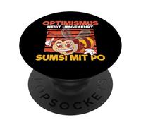 Optimism is the opposite way to Sumsi with Po PopSockets Adhesive PopGrip