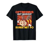 Optimism is the Opposite Way to Sumsi with Po T-Shirt