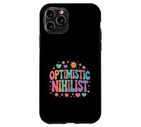 Optimistic Nihilist Existential Philosophy Humor - Case for iPhone 11 Pro