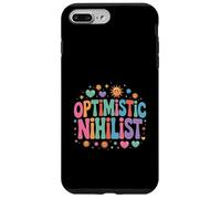 Optimistic Nihilist Existential Philosophy Humor - Case for iPhone 7 Plus/8 Plus