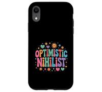Optimistic Nihilist Existential Philosophy Humor - Case for iPhone XR