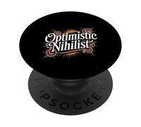 Optimistic Nihilist Existential Philosophy Humor |--- PopSockets Adhesive PopGrip