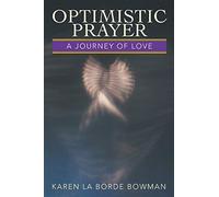 Optimistic Prayer: A Journey of Love