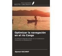 Optimizar la navegación en el río Congo: Un enfoque integrado basado en la modelización hidráulica y la teledetección