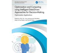 Optimization and Computing using Intelligent Data-Driven Approaches for Decision-Making : Optimization Applications