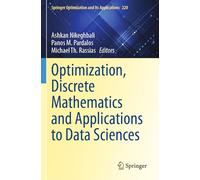 Optimization, Discrete Mathematics and Applications to Data Sciences (Springer Optimization and Its Applications, 220)