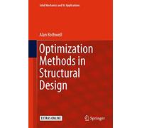 Optimization Methods in Structural Design: 242 (Solid Mechanics and Its Applications, 242)