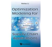 Optimization Modeling For Supply Chain Applications