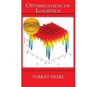 Optimization of Logistics : Theory and Practice