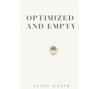 Optimized and Empty: Why the Mind That Is Searching for Peace Cannot Find It