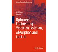 Optimized Engineering Vibration Isolation, Absorption and Control (Springer Tracts in Civil Engineering)
