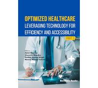 Optimized Healthcare: Leveraging Technology for Efficiency and Accessibility (Part 2)