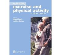 Optimizing Exercise and Physical Activity in Older People
