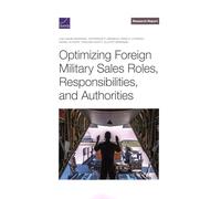 Optimizing Foreign Military Sales Roles, Responsibilities, and Authorities