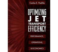 Optimizing Jet Transport Efficiency: Performance, Operations, and Economics