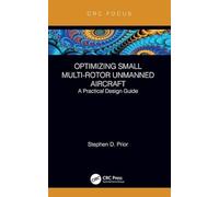 Optimizing Small Multi-Rotor Unmanned Aircraft: A Practical Design Guide