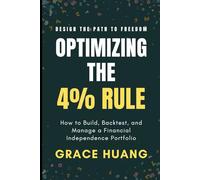 Optimizing The 4% Rule: How to Build, Backtest, and Manage a Financial Independence Portfolio