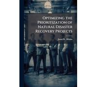 Optimizing the Prioritization of Natural Disaster Recovery Projects