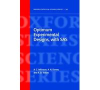 Optimum Experimental Designs, With SAS: 34 (Oxford Statistical Science Series)