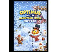 Optimus and The Barnyard Crew: Snow Days