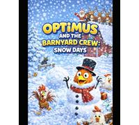 Optimus and The Barnyard Crew: Snow Days