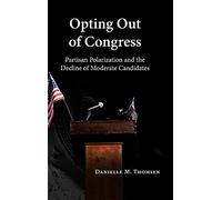 Opting Out of Congress: Partisan Polarization and the Decline of Moderate Candidates