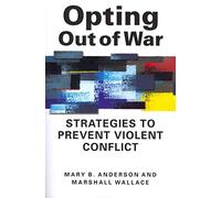 Opting Out of War: Strategies to Prevent Violent Conflict