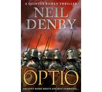 Optio: Ancient Rome meets Ancient Germania...: 3 (Quintus Roman Thrillers)