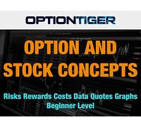 Option and Stock Concepts Risks Rewards Costs Data Quotes Graphs Beginner Level