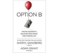 Option B: Facing Adversity, Building Resilience, and Finding Joy