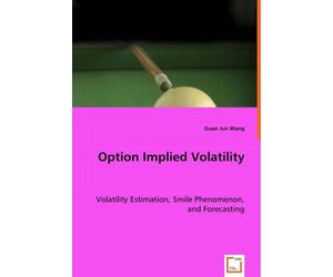Option Implied Volatility.by Wang New 9783639066319 Fast Free Shipping<|