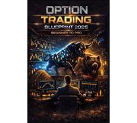 Option Trading Blueprint 2026: Nifty, Bank Nifty & Stock Options Trading with Step-by-Step Practice