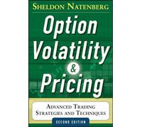 Option Volatility and Pricing: Advanced Trading Strategies and Techniques, 2nd Edition (PROFESSIONAL FINANCE & INVESTM)