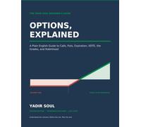 Options, Explained: A Plain English Guide to Calls, Puts, Expiration, 0DTE, the Greeks, and Robinhood