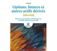 Options, futures et autres actifs dérivés 11e édition