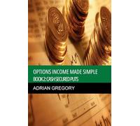 Options Income Made Simple Book 2: Cash-Secured Puts