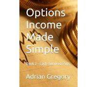 Options Income Made Simple: Book 2 - Cash-Secured Puts (Working People’s Guide to Wealth-Building)