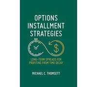 Options Installment Strategies: Long-Term Spreads for Profiting from Time Decay